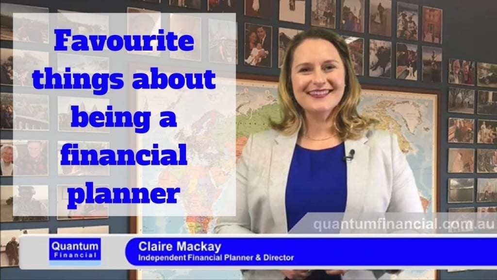 Claire Mackay on her favourite things about being a financial planner